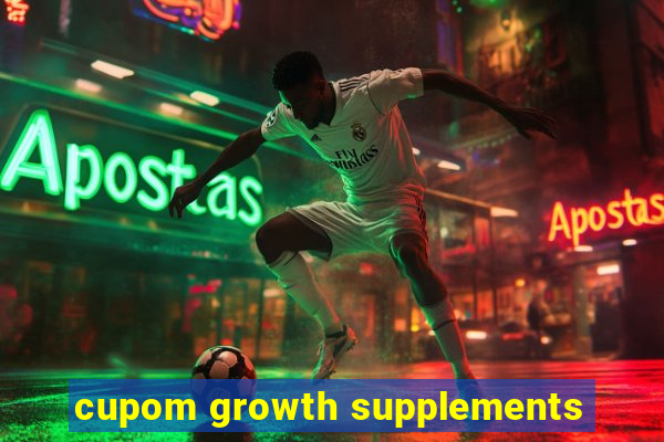 cupom growth supplements